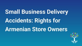 Small Business Delivery Accidents: Rights for Armenian Store Owners